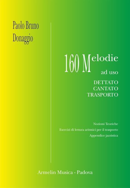 160 Melodie Ad Uso Dettato, Cantato, Trasporto.