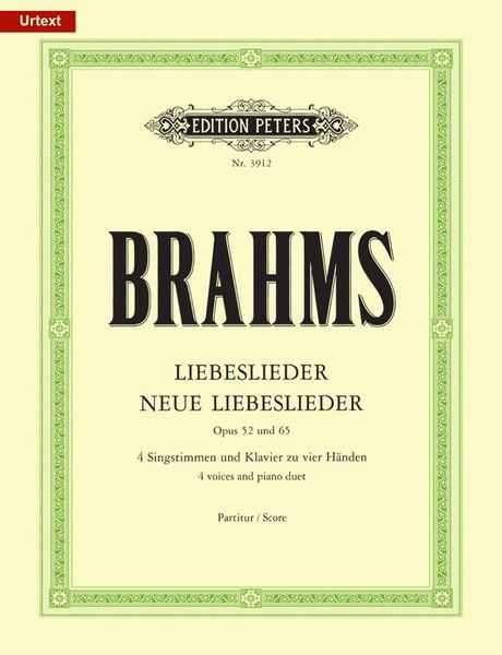 Liebeslieder-Walzer, Op. 52 and Neue Liebeslieder Waltzes, Op. 65 / ed. by Soldan.