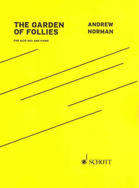 Garden Of Follies : For Alto Saxophone and Piano (2006).