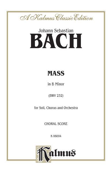 Mass In B Minor.
