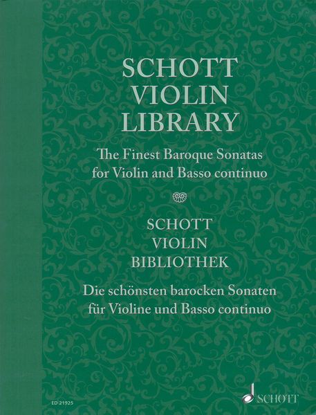 Schott Violin Library : The Finest Baroque Sonatas For Violin and Basso Continuo / Ed. Peter Mohrs.