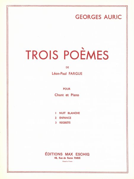 Trois Poemes De Leon-Paul Fargue : For Medium Voice and Piano.