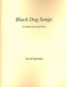 Black Dog Songs : For Male Voice and Piano (1996).