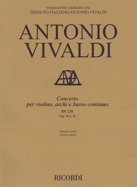 Concerto, RV 230 (Op. III N. 9) : Per Violino, Archi E Basso Continuo / Ed. Michael Talbot.
