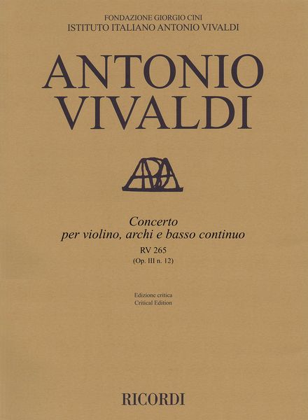 Concerto, RV 265 (Op. III N. 12) : Per Violino, Archi E Basso Continuo / Ed. Michael Talbot.