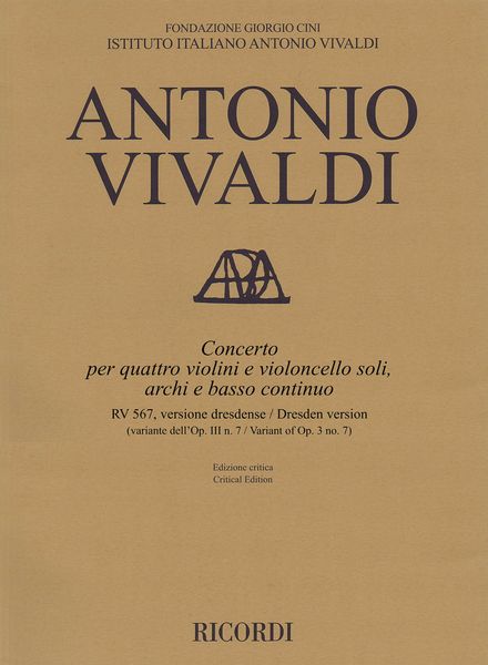 Concerto, RV 567 - Dresden Version : Per Quattro Violini E Violoncello Soli, Archi E Basso Continuo.