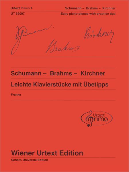 Schumann - Brahms - Kirchner : Leichte Klavierstücke Mit Übetipps / Ed. Nils Franke.