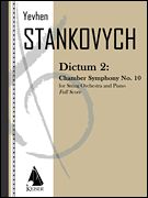 Dictum 2 (Chamber Symphony No. 10) : For String Orchestra and Piano (2009).