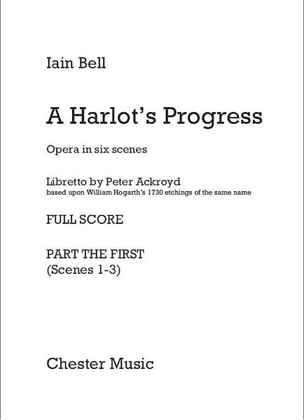 Harlot's Progress : Opera In Six Scenes.