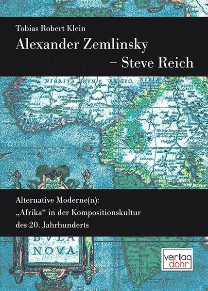 Alexander Zemlinsky - Steve Reich : Alternative Moderne(N) Afrika In der Kompositionskultur...