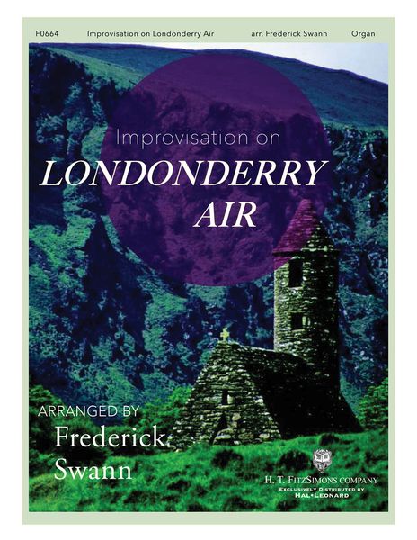 Improvisation On Londonderry Air : For Organ / arranged by Frederick Swann.