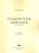 Stand by Your Grievance : For Voice and Piano.