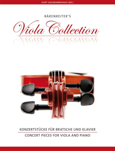 Bärenreiter's Viola Collection : Concert Pieces For Viola and Piano / Ed. Kurt Sassmannshaus.