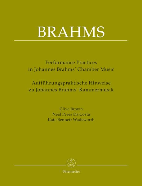 Performing Practices In Johannes Brahms' Chamber Music.