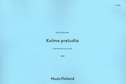 Kolme Preludia : For Sopraanolle Ja Uruille (1981).