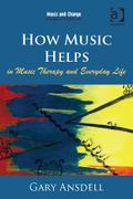 How Music Helps In Music Therapy and Everyday Life.