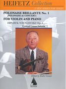 Polonaise Brillante No. 1, Op. 4 (Polonaise De Concert) : For Violin and Piano / Ed. Endre Granat.