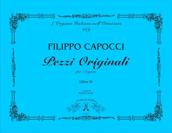 Pezzi Originali Per Organo, Libro IV / edited by Michele Carrara.