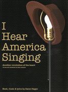 I Hear America Singing (Another Revolution Of The Heart) : A One-Act Musical In Four Scenes.