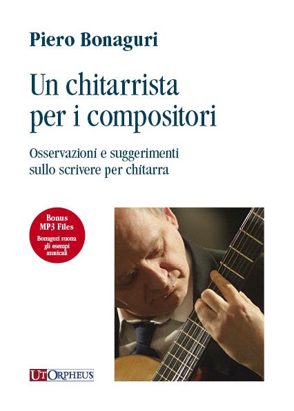 Chitarrista Per I Compositori : Osservazioni E Suggerimenti Sullo Scrivere Per Chitarra.