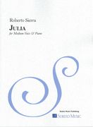 Julia : For Medium Voice and Piano (2014).