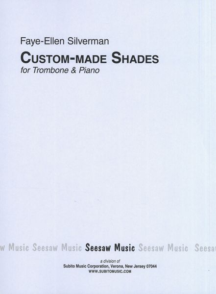Custom-Made Shades : For Trombone and Piano (2014-15).