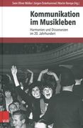 Kommunikation Im Musikleben : Harmonien und Dissonanzen Im 20. Jahrhundert.