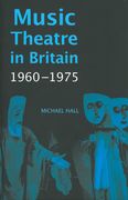 Music Theatre In Britain, 1960-1975.