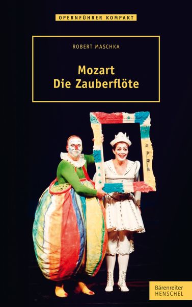 Mozart : Die Zauberflöte.