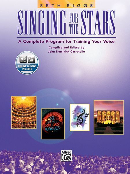 Singing For The Stars: A Complete Program For Training Your Voice. 6th Edn.