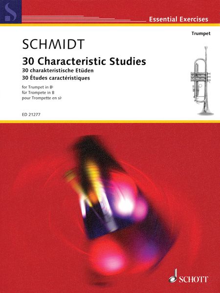 30 Characteristic Studies : For Trumpet In B Flat / edited by Michael Schmidt.