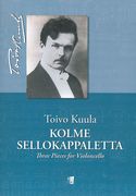 Kolme Sellokappaletta = Three Pieces For Violoncello / edited by Sirkka Kuula.