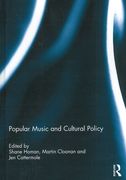 Popular Music and Cultural Policy / Ed. Shane Homan, Martin Cloonan and Jen Cattermole.
