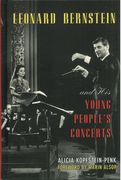 Leonard Bernstein and His Young People's Concerts.