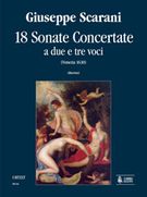 18 Sonate Concertate : A Due E Tre Voci (Venezia 1630) / Ed. by Doron David Sherwin.