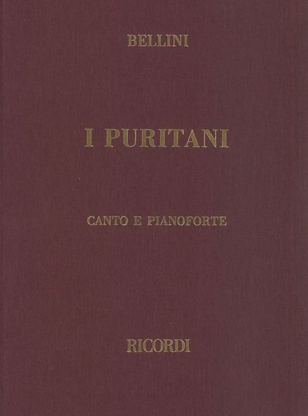 Puritani : Melodramma Serio In Tre Parti (Italian Only).