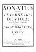 Sonates Pour le Pardessus De Viole Avec la Basse Continue, Livre V.