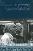 Sguardo Obliquo : Il Teatro Musicale Di Corghi E Saramago - Epistolario E Testi Litterari Delle Op.