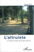 L' Altruiste : le Rock, le Doc et le Don De Soi.