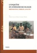 Enquête En Ethnomusicologie : Préparation, Terrain, Analyse.