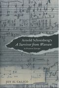 Arnold Schoenberg's A Survivor From Warsaw In Postwar Europe.