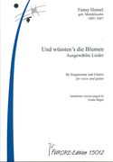 Und Wüssten's Die Blumen - Ausgewählte Lieder : Für Singstimme und Gitarre / arr. Guido Böger.