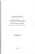 Chicago, 2012, From Alternative Energy : For Wind Ensemble.