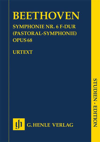 Symphony No. 6 In F Major, Op. 68 : Pastoral-Symphonie / edited by Jens Dufner.