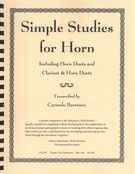 Simple Studies For Horn : Including Horn Duets and Clarinet & Horn Duets / trans. Carmelo Barranco.