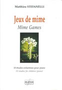 Jeux De Mime = Mime Games : 10 Etudes Enfantines Pour Piano.