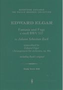 Fantasia and Fugue In C Minor, BWV 537 : transcribed by Elgar.