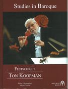 Studies In Baroque : Festschrift Ton Koopman / edited by Albert Clement.