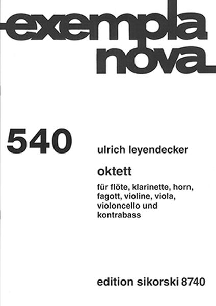 Oktett : Für Flöte, Klarinette, Horn, Fagott, Violine, Viola, Violoncello und Kontrabass (2011/12).