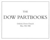 Dow Partbooks / Introduction and Indexes by John Milsom.